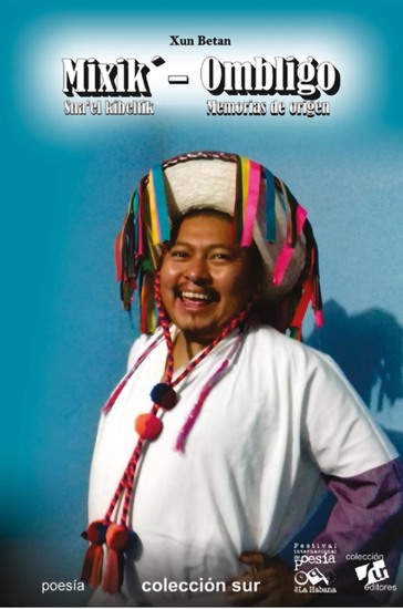 Mixik' Sna'el kibeltik - Ombligo Memorias de origen - cover