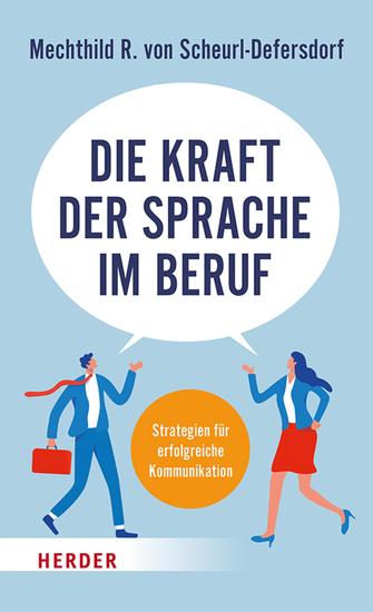Die Kraft der Sprache im Beruf - Strategien für erfolgreiche Kommunikation - cover