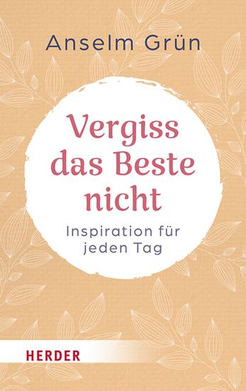 Vergiss das Beste nicht - Inspiration für jeden Tag - cover