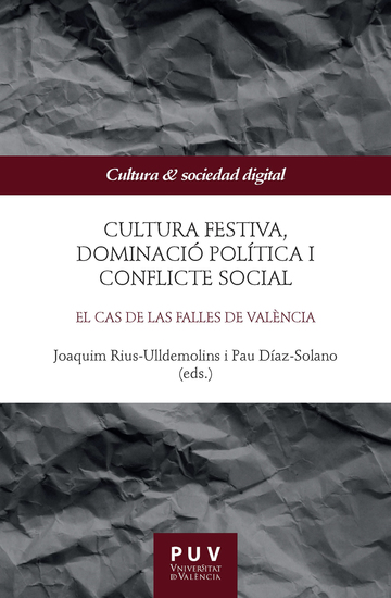 Cultura festiva dominació política i conflicte social - El cas de las Falles de València - cover