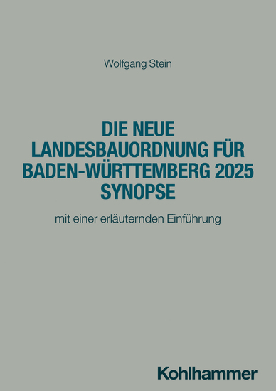 Die neue Landesbauordnung für Baden-Württemberg 2025 Synopse - mit einer erläuternden Einführung - cover