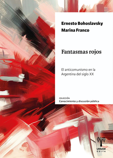 Fantasmas rojos - El anticomunismo en la Argentina del siglo XX - cover