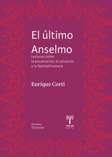 El último Anselmo - Lecturas sobre la encarnación la salvación y la libertad humana - cover