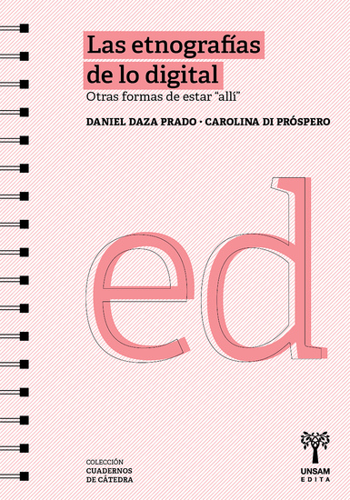 Las etnografías de lo digital - Otras formas de estar "allí" - cover