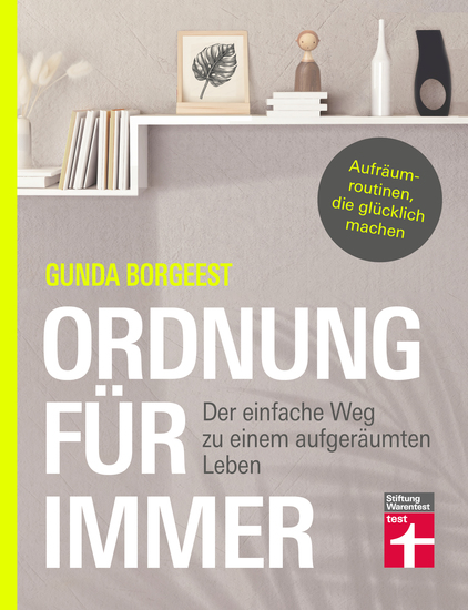 Ordnung für immer - Nachhaltig aufräumen Chaos beseitigen innere Balance finden - Der einfache Weg zu einem aufgeräumten Leben - cover