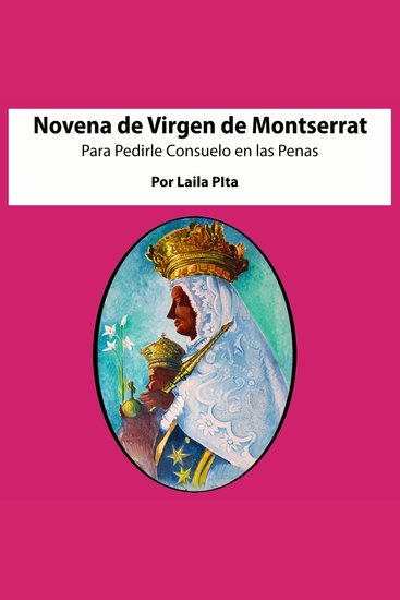 Novena a la Virgen de Montserrat para pedirle consuelo en las penas - cover