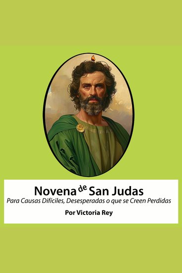Novena de San Judas Tadeo Para Causas Difíciles Desesperadas o que se Creen Perdidas - cover