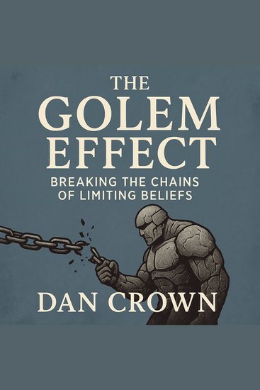 The Golem Effect - Breaking the Chains of Limiting Beliefs - cover