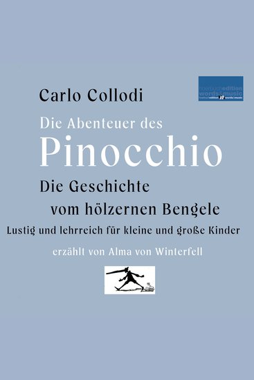 Die Geschichte vom hölzernen Bengele: Die Abenteuer des Pinocchio - Lustig und lehrreich für kleine und große Kinder - cover