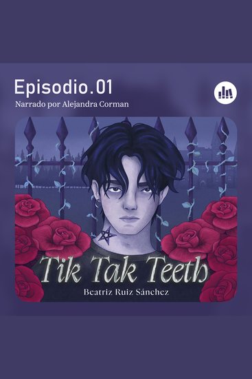 Tik Tak Teeth Episodio 01 - cover