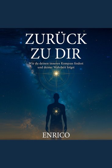 Zurück zu dir - Wie du deinen inneren Kompass findest und deiner Wahrheit folgst - cover