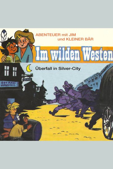 Abenteuer im Wilden Westen Folge 3: Überfall in Silver-City (ungekürzt) - cover