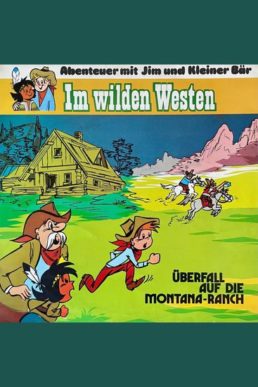 Abenteuer im Wilden Westen Folge 4: Überfall auf die Montana-Ranch (ungekürzt) - cover