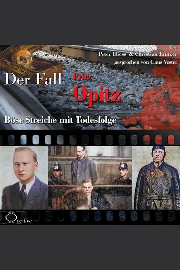 Böse Streiche mit Todesfolge - Der Fall Fritz Opitz - cover