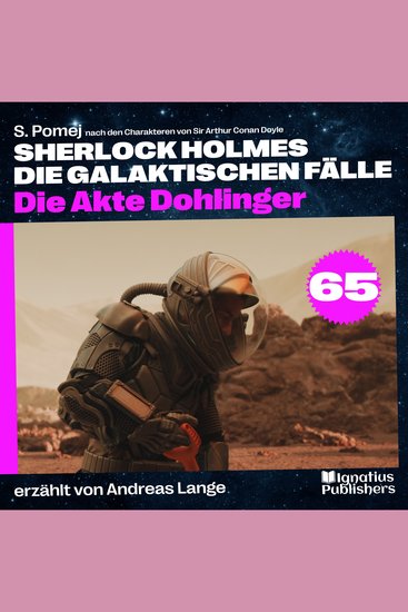 Die Akte Dohlinger (Sherlock Holmes - Die galaktischen Fälle Folge 65) - cover