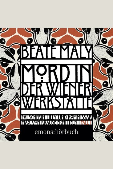 Mord in der Wiener Werkstätte - Historischer Wien-Krimi - Max von Krause & Lili Feigl ermitteln Band 1 (Ungekürzt) - cover