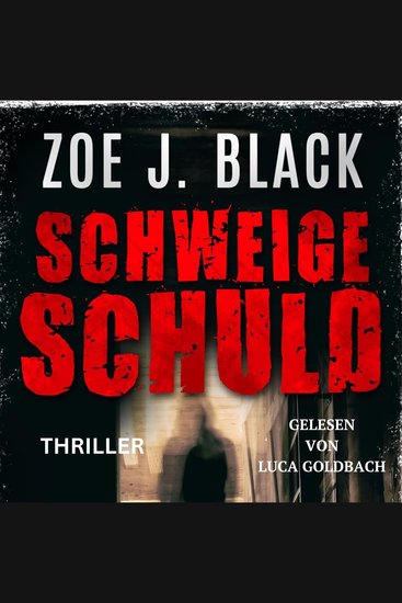 Schweigeschuld - Künzel und & Lobenstein-Thriller Band 17 (ungekürzt) - cover