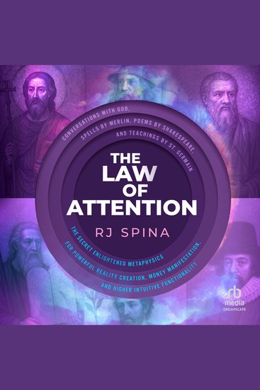 The Law of Attention - The Secret Enlightened Metaphysics for Powerful Reality Creation Money Manifestation and Higher Intuitive Functionality - cover