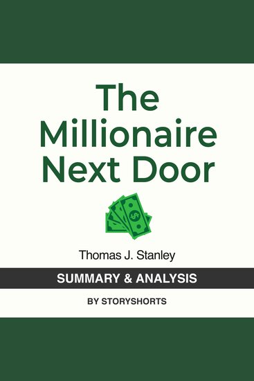 Summary & Analysis of The Millionaire Next Door By Thomas J Stanley - cover