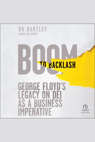 Boom to Backlash - George Floyd's Legacy on DEI as a Business Imperative - cover