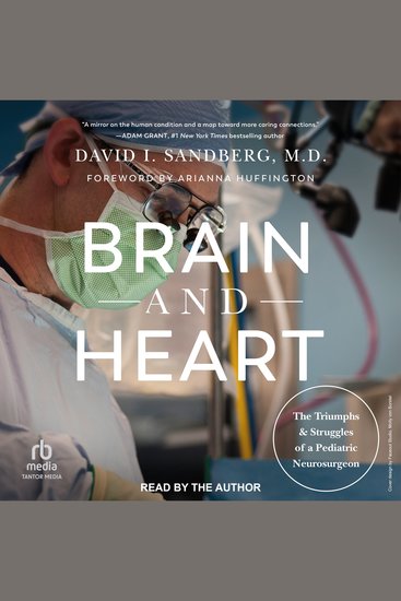 Brain and Heart - The Triumphs and Struggles of a Pediatric Neurosurgeon - cover