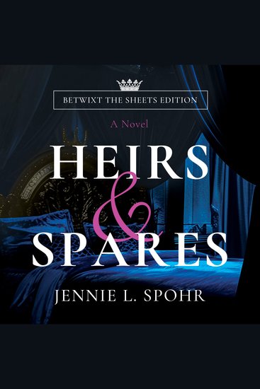 Heirs & Spares - Betwixt the Sheets Edition - cover