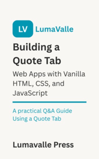 Building a Quote Tab Web App with Vanilla HTML CSS and JavaScript - A Practical Q&A Guide Using a Quote Tab - cover