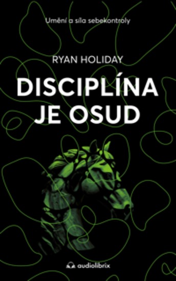 Disciplína je osud - Umění a síla sebekontroly - cover