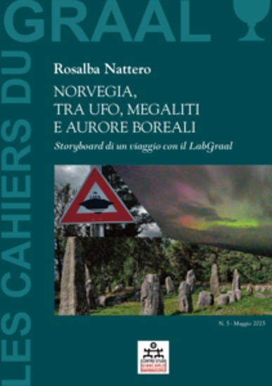 Norvegia tra Ufo Megaliti e Aurore Boreali - Storyboard di un viaggio con il LabGraal - Les Cahiers du GRAAL 5 - Centro Studi Giancarlo Barbadoro - cover