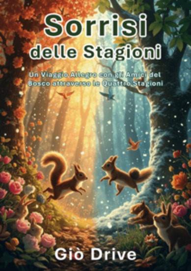 Sorrisi delle Stagioni - Un Viaggio Allegro con gli Amici del Bosco attraverso le Quattro Stagioni - cover
