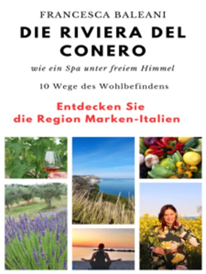 Die Riviera del Conero wie ein Spa unter freiem Himmel - 10 Wege des Wohlbefindens - cover