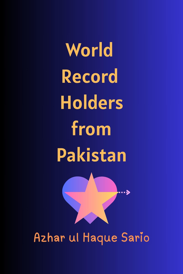 World Record Holders from Pakistan - cover
