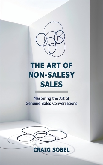 The Art of Non-Salesy Sales - Mastering the Art of Genuine Sales Conversations - cover