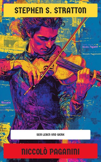 Niccolò Paganini - Sein Leben und Werk - cover