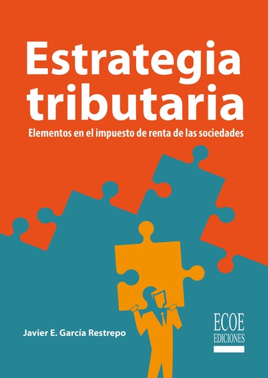 Estrategia tributaria - Elementos en el impuesto de renta de las sociedades - cover