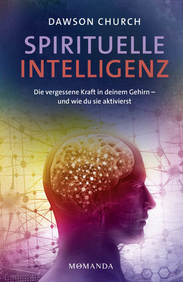 Spirituelle Intelligenz - Die vergessene Kraft in deinem Gehirn – und wie du sie aktivierst Entfalte Klarheit Gelassenheit und Mitgefühl durch spirituelles Training und neues Denken - cover