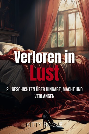 Verloren in Lust - 21 Geschichten über Hingabe Macht und Verlangen - cover