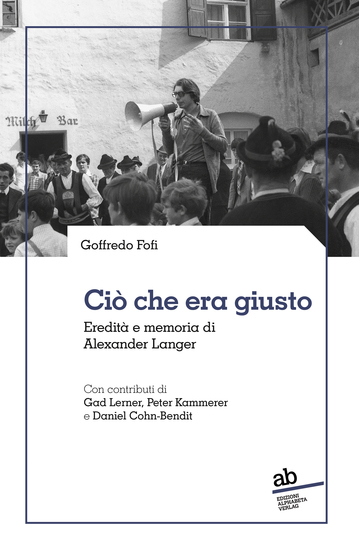 Ciò che era giusto - Eredità e memoria di Alexander Langer - cover