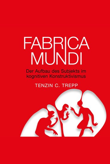 FABRICA MUNDI - Der Aufbau des Subjekts im kognitiven Konstruktivismus - cover