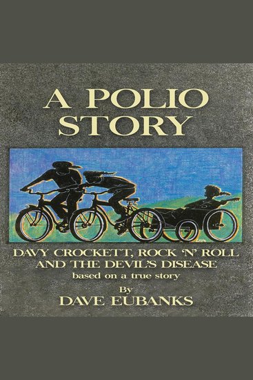 Polio Story A: Davy Crockett Rock 'n' Roll and the Devil's Disease - cover