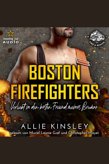 Verliebt in den besten Freund meines Bruders - Boston Firefighters - A Fire&Ice Spin-off Band 4 (ungekürzt) - cover
