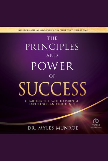 The Principles and Power of Success - Charting the Path to Purpose Excellence and Influence - cover