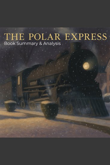 Polar Express The: Book Summary & Analysis - cover