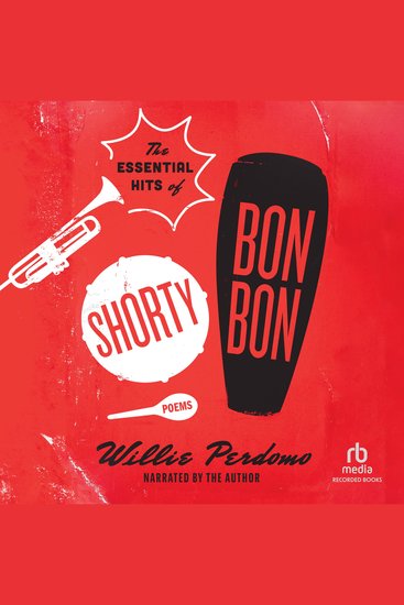 The Essential Hits of Shorty Bon Bon - Poems - cover