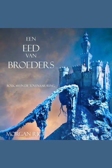 Een Eed Van Broeders (Boek #14 In De Tovenaarsring) - Digitaal voorgelezen door een electronisch gegenereerde stem - cover