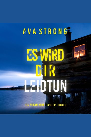 Es wird dir leidtun (Ein Megan-York-Thriller – Band 1) - Erzählerstimme digital synthetisiert - cover