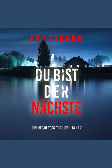 Du bist der Nächste (Ein Megan-York-Thriller – Band 2) - Erzählerstimme digital synthetisiert - cover