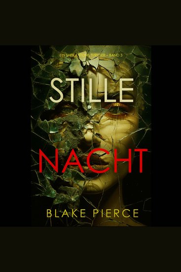 Stille Nacht (Ein Sheila Stone Thriller – Band 3) - Erzählerstimme digital synthetisiert - cover