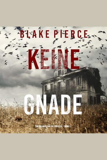 Keine Gnade (Ein Valerie Law FBI-Thriller – Band 1) - Erzählerstimme digital synthetisiert - cover