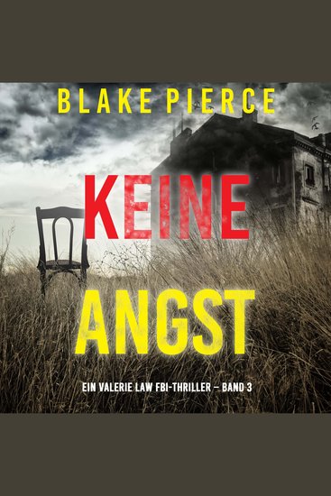 Keine Angst (Ein Valerie Law FBI-Thriller – Band 3) - Erzählerstimme digital synthetisiert - cover